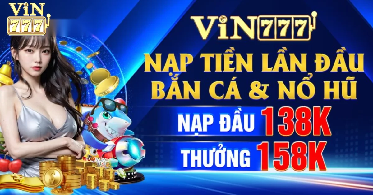 Vin777 ⭐️ Link Tải Vin777 - Thiên Đường Giải Trí Trực Tuyến 34 Các Khuyến Mãi và Ưu Đãi tại Vin777